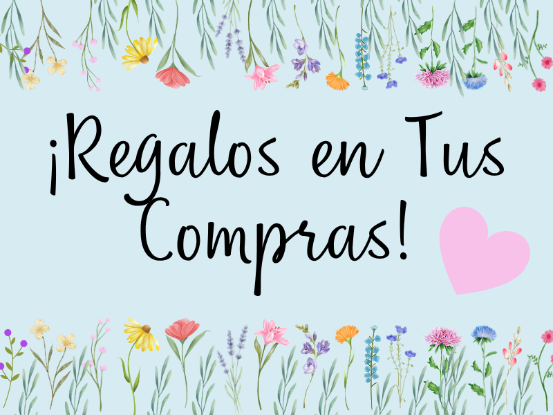 ¡Regalos en todas tus compras!
