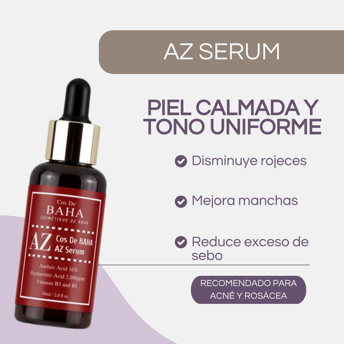 Suero Facial Anti-Acné y Rosácea Cos de BAHA AZ Azelaic Acid 10 Serum Jumbo 60 mL Calmante para Acné, Rosácea y Manchas